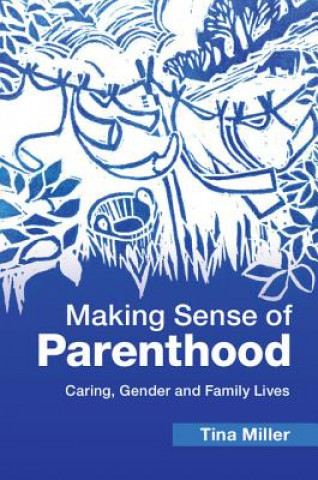 Livre Making Sense of Parenthood Tina Miller