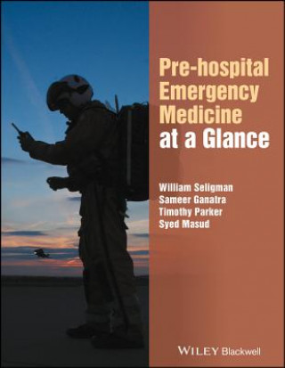 Книга Pre-hospital Emergency Medicine at a Glance William H. Seligman