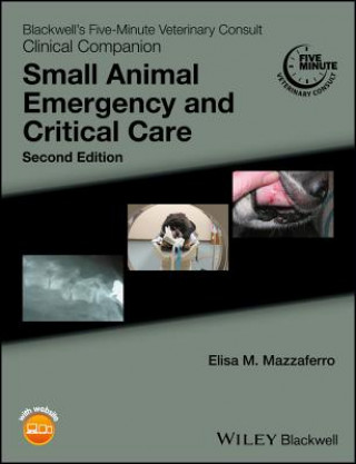 Kniha Blackwell's Five-Minute Veterinary Consult Clinical Companion - Small Animal Emergency and Critical Care Elisa M. Mazzaferro