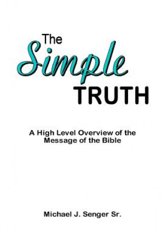 Kniha Simple Truth Michael J. Senger Sr.