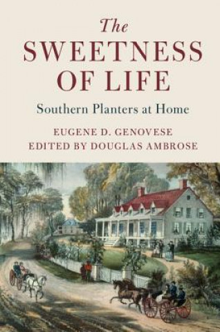 Könyv Sweetness of Life Eugene D. Genovese