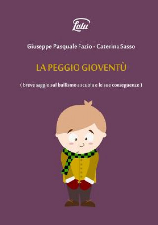 Book LA PEGGIO GIOVENTU' Giuseppe Pasquale Fazio