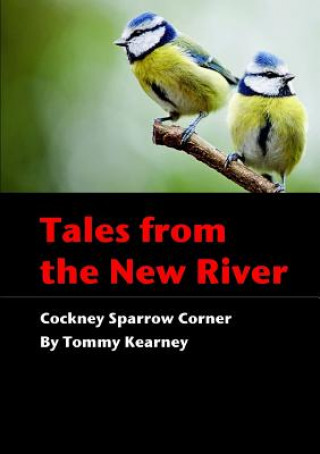 Книга Tales from the New River - Cockney Sparrow Corner Tommy Kearney