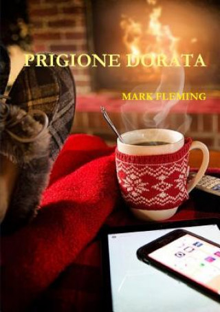 Kniha Prigione Dorata Mark Fleming