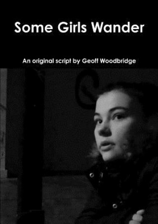 Knjiga Some Girls Wander Geoff Woodbridge