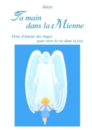 Книга Ta Main Dans La Mienne Satya