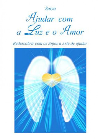 Kniha Ajudar Com a Luz e o Amor Satya