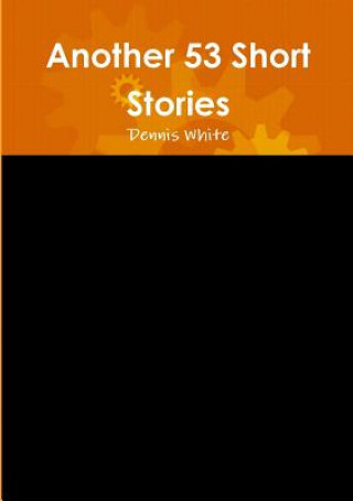 Book Another 53 Short Stories Dennis White