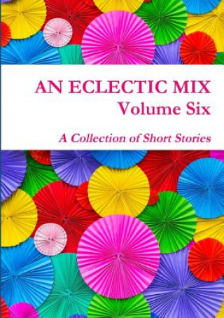 Buch Eclectic Mix - Volume Six Edited by Lindsay Fairgrieve