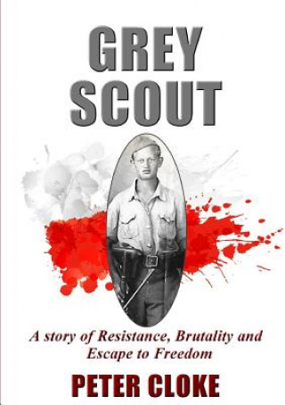 Książka Grey Scout Peter Cloke