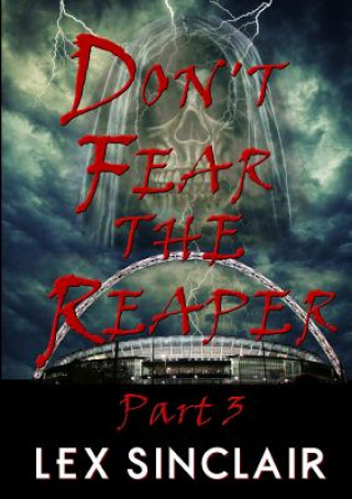 Книга Don't Fear the Reaper: Part 3 Lex Sinclair