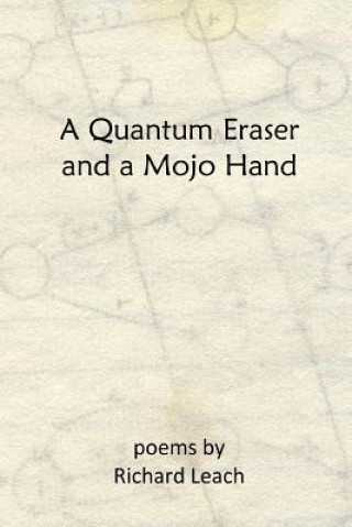 Carte Quantum Eraser and a Mojo Hand Richard Leach