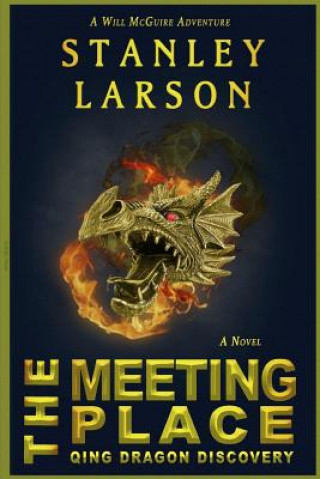 Książka Meeting Place - Qing Dragon Discovery Stanley Larson