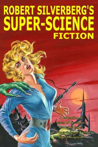 Kniha Robert Silverberg's Super-Science Fiction Robert Silverberg