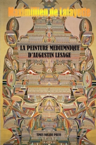 Βιβλίο Peinture Mediumnique D'augustin Lesage Maximillien De Lafayette