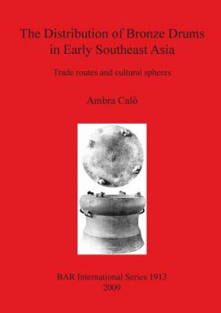 Книга Distribution of Bronze Drums in Early Southeast Asia Ambra Calo