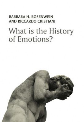 Kniha What is the History of Emotions? Barbara H. Rosenwein