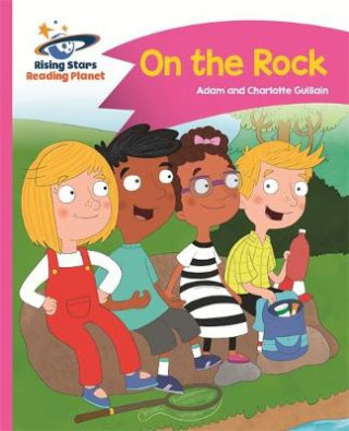 Kniha Reading Planet - On the Rock - Pink B: Comet Street Kids Adam Guillain