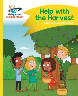 Kniha Reading Planet - Help with the Harvest - Yellow: Comet Street Kids Adam Guillain