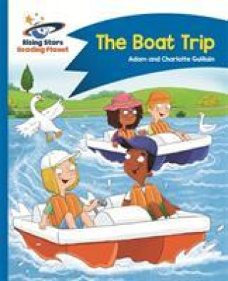 Kniha Reading Planet - The Boat Trip - Blue: Comet Street Kids Adam Guillain