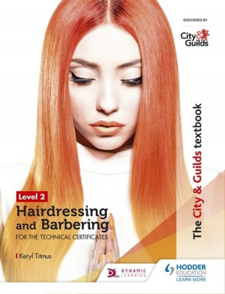Könyv City & Guilds Textbook Level 2 Hairdressing and Barbering for the Technical Certificates KERYL TITMUS