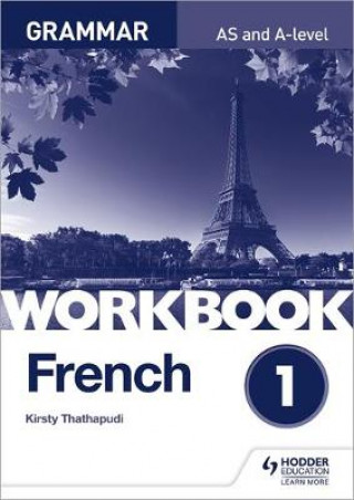 Könyv French A-level Grammar Workbook 1 Kirsty Thathapudi
