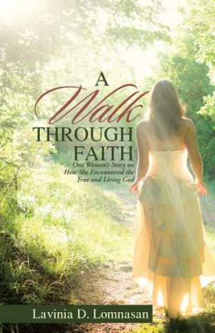 Könyv Walk Through Faith LAVINIA D. LOMNASAN
