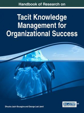 Kniha Handbook of Research on Tacit Knowledge Management for Organizational Success George Leal Jamil