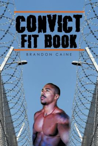 Carte Convict Fit Book BRANDON CAINE