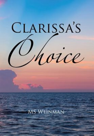 Könyv Clarissa's Choice MS WEINMAN