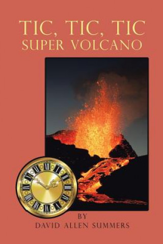 Kniha Tic, Tic, Tic-Super Volcano DAVID ALLEN SUMMERS