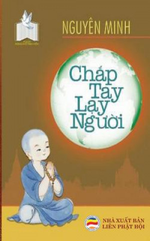 Kniha Ch&#7855;p tay l&#7841;y ng&#432;&#7901;i NGUY N MINH TI N