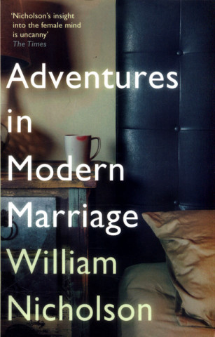 Kniha Adventures in Modern Marriage William Nicholson