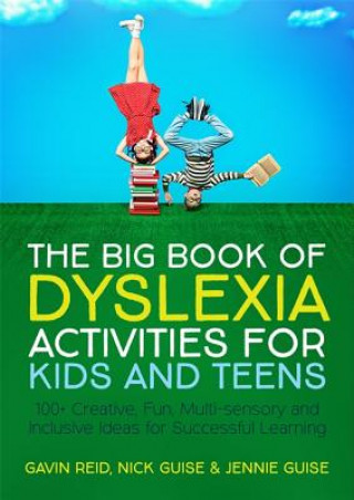 Kniha Big Book of Dyslexia Activities for Kids and Teens REID  GAVIN