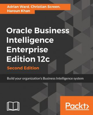Книга Oracle Business Intelligence Enterprise Edition 12c - ADRIAN WARD