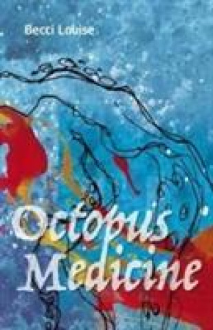 Książka Octopus Medicine Becci Louise