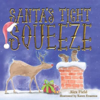 Livre Santa's Tight Squeeze Alex Field