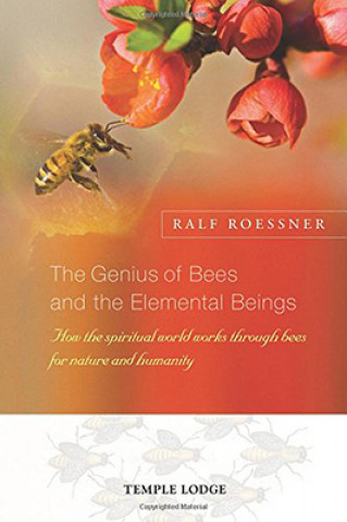 Kniha Genius of Bees and the Elemental Beings Ralf Roessner