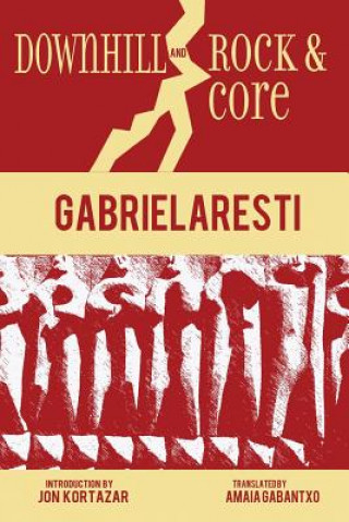 Book Downhill and Rock & Core GABRIEL ARESTI