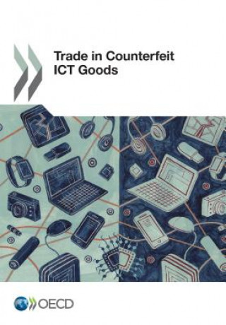 Carte Trade in counterfeit ICT goods Organization for Economic Cooperation and Development