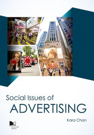 Könyv Social Issues of Advertising Kara Chan