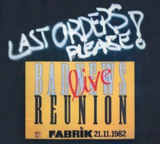 Audio  Last Orders,Please Bad News Reunion