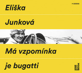 Hanganyagok Má vzpomínka je bugatti Eliška Junková