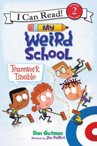 Kniha My Weird School: Teamwork Trouble Dan Gutman