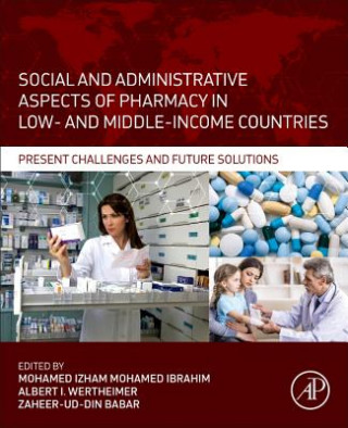 Kniha Social and Administrative Aspects of Pharmacy in Low- and Middle-Income Countries Mohamed Izham Mohamed Ibrahim