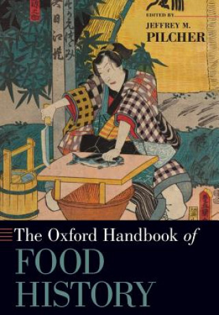 Carte Oxford Handbook of Food History Jeffrey M. Pilcher