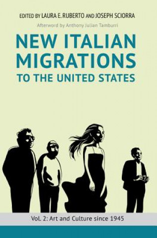 Kniha New Italian Migrations to the United States Laura E. Ruberto