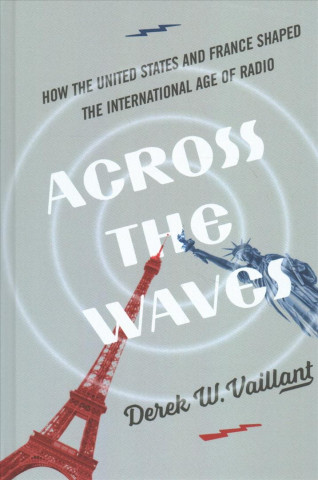 Kniha Across the Waves Derek W. Vaillant