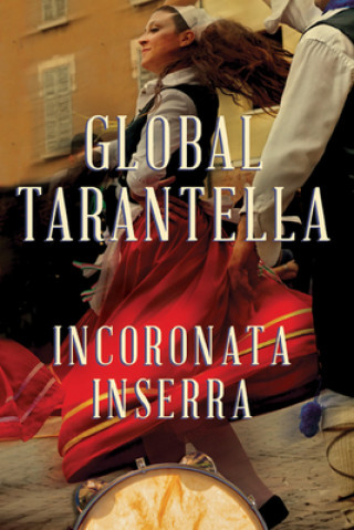 Knjiga Global Tarantella Incoronata Inserra