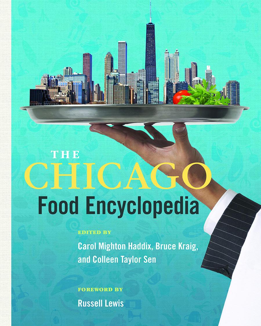 Kniha Chicago Food Encyclopedia Carol Haddix